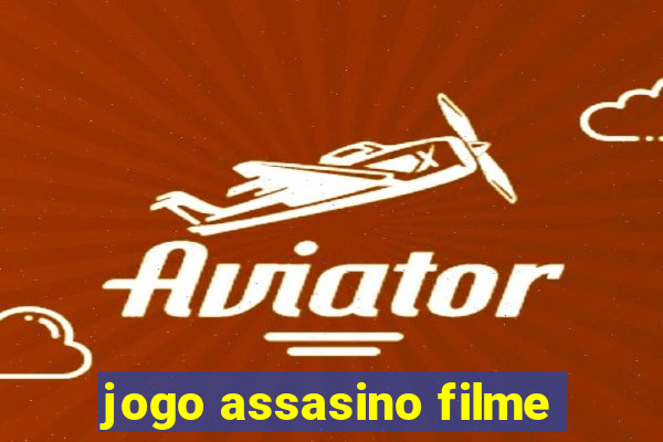 jogo assasino filme