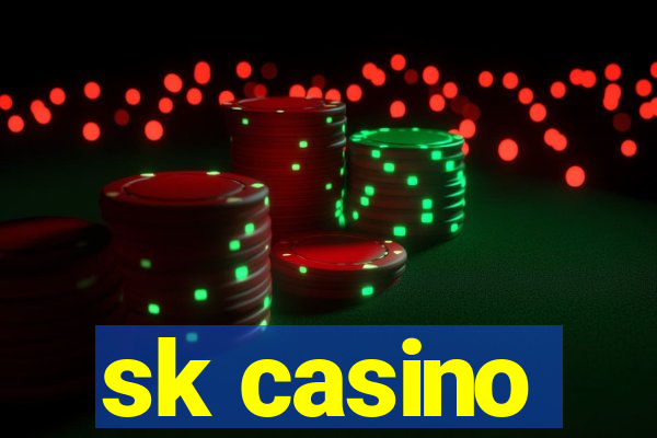 sk casino