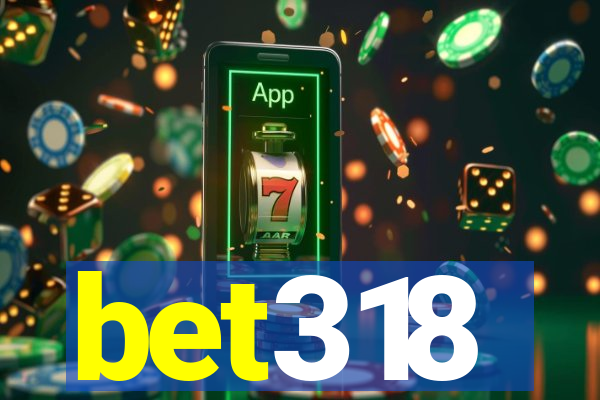 bet318