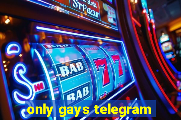 only gays telegram