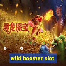 wild booster slot