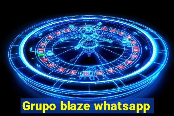 Grupo blaze whatsapp