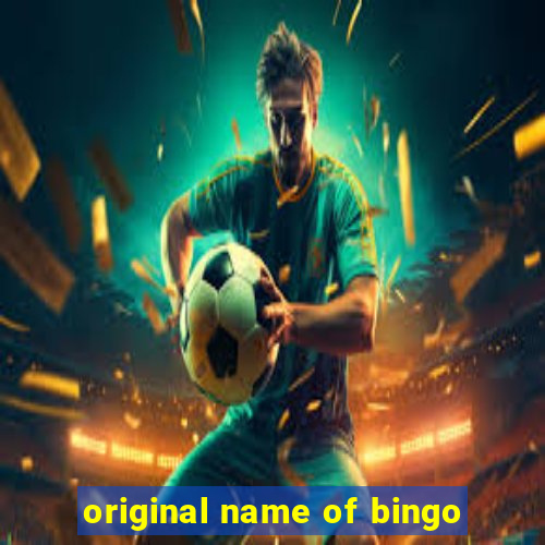 original name of bingo