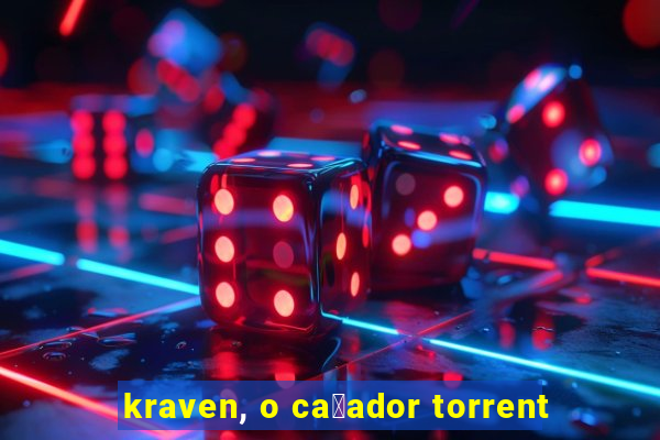 kraven, o ca莽ador torrent