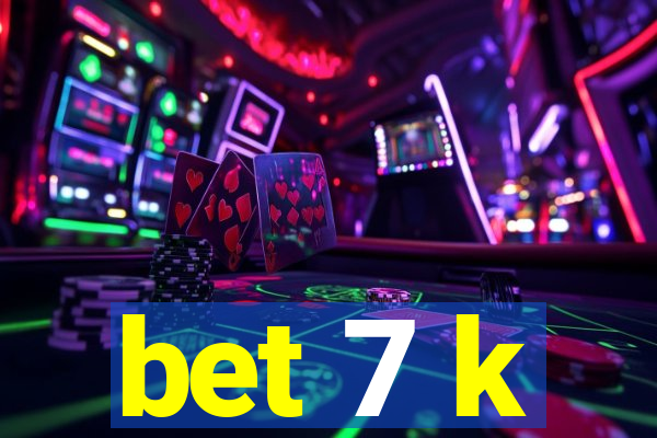 bet 7 k