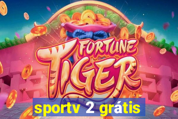 sportv 2 grátis