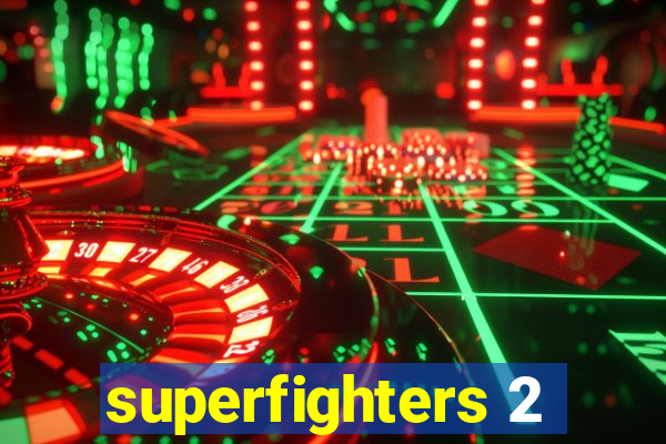 superfighters 2