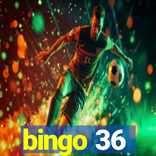 bingo 36