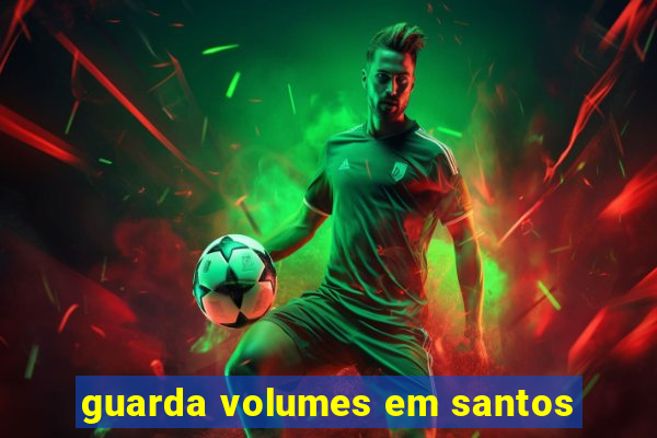 guarda volumes em santos