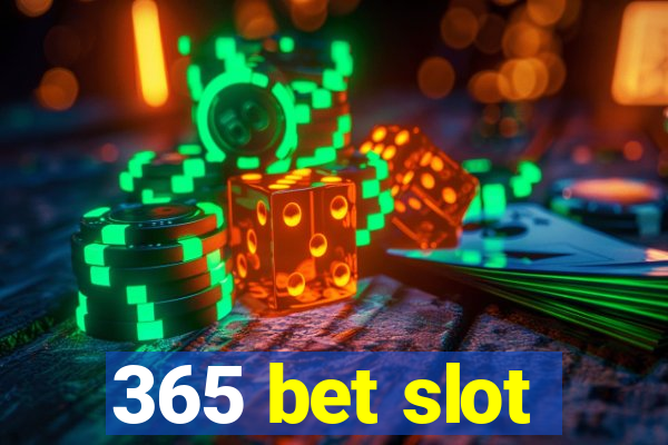 365 bet slot