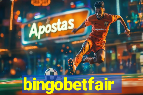 bingobetfair