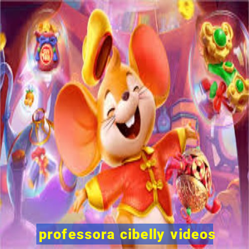 professora cibelly videos