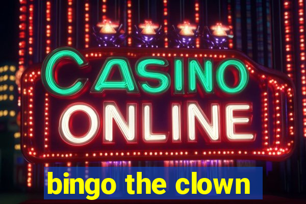 bingo the clown