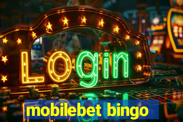 mobilebet bingo