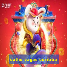 catho vagas curitiba