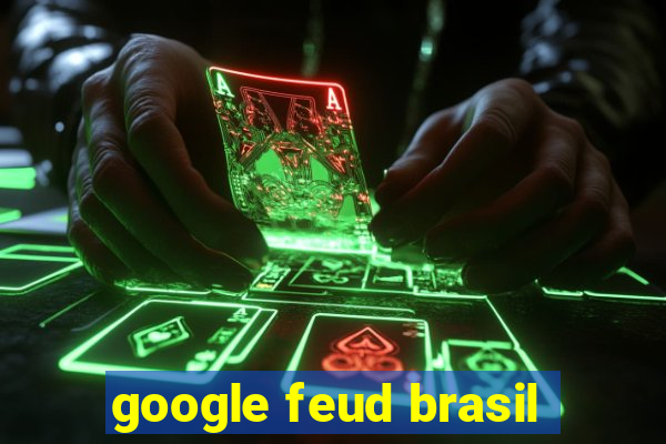 google feud brasil