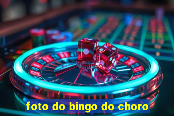 foto do bingo do choro