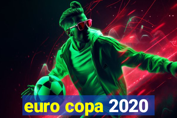 euro copa 2020