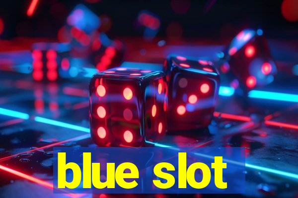 blue slot