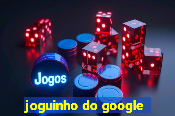 joguinho do google