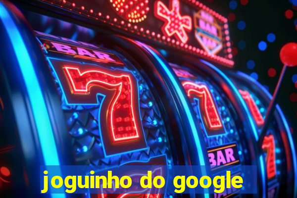 joguinho do google