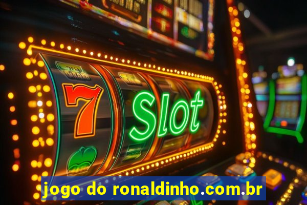 jogo do ronaldinho.com.br