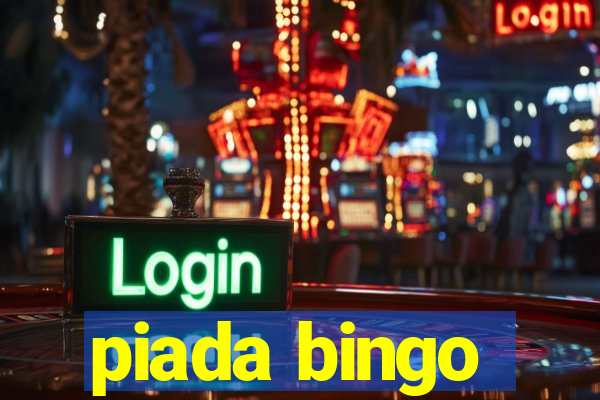 piada bingo