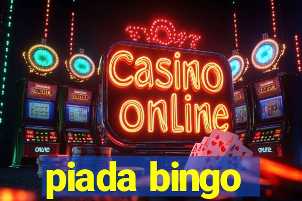 piada bingo