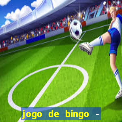 jogo de bingo - bingo ao vivo