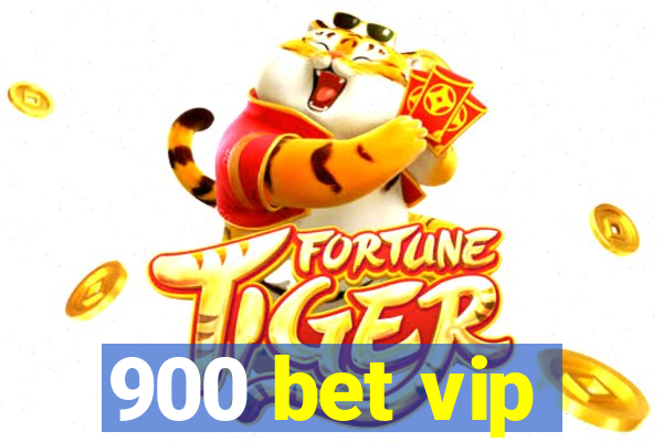 900 bet vip