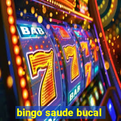 bingo saude bucal