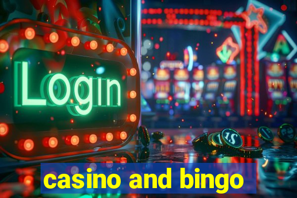 casino and bingo