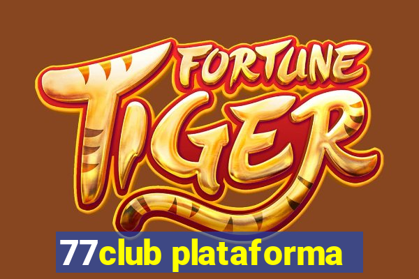 77club plataforma