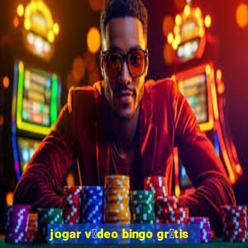 jogar v铆deo bingo gr谩tis