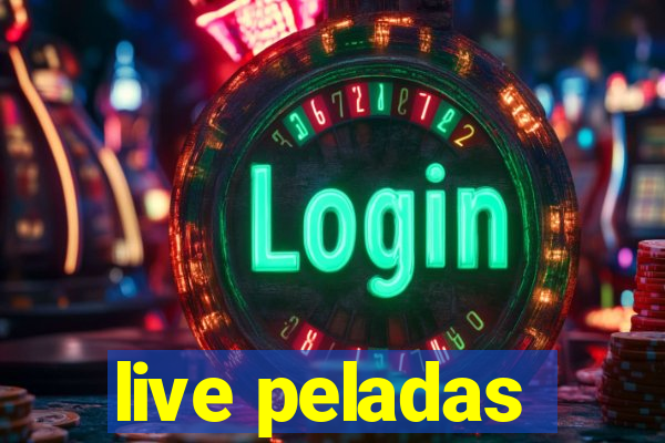 live peladas