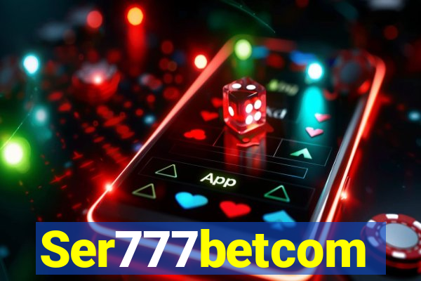 Ser777betcom