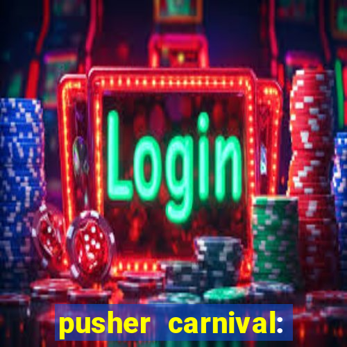 pusher carnival: coin master