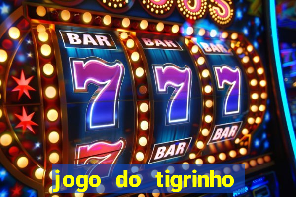 jogo do tigrinho de 2 reais