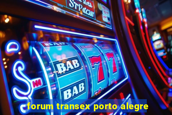 forum transex porto alegre