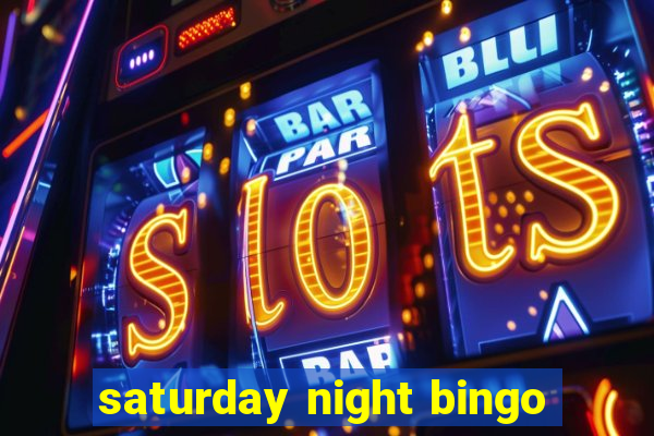 saturday night bingo