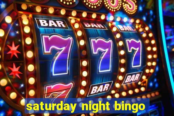 saturday night bingo