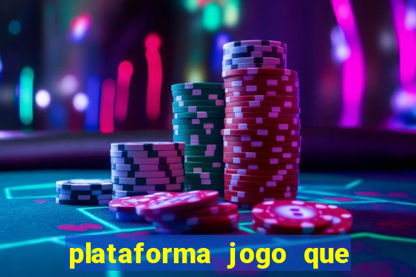 plataforma jogo que paga no cadastro