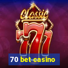 70 bet casino