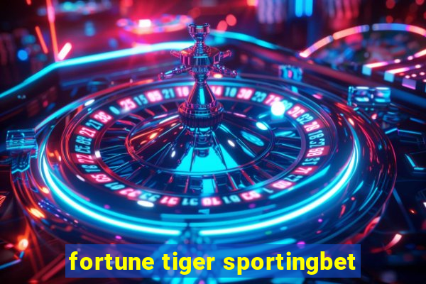 fortune tiger sportingbet