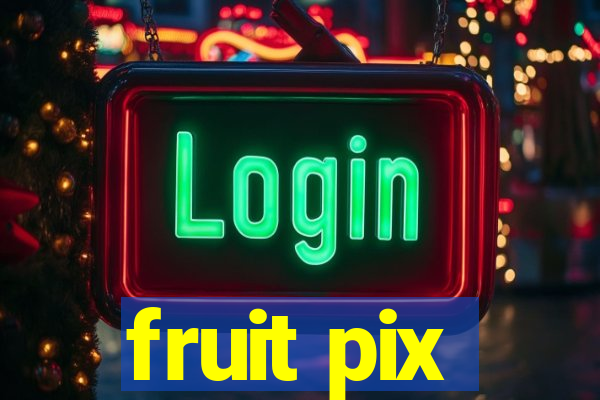 fruit pix