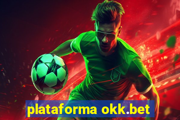 plataforma okk.bet