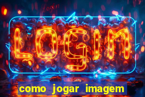 como jogar imagem no google para pesquisa