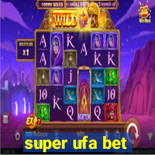 super ufa bet