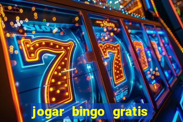 jogar bingo gratis no lotoplay