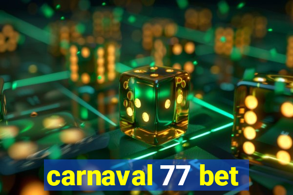 carnaval 77 bet